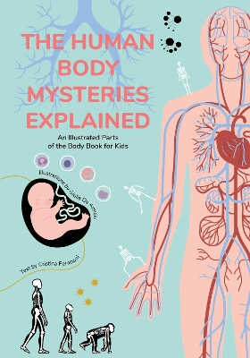The Human Body Mysteries Explained book
