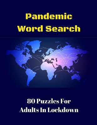 Pandemic Word Search: 80 Puzzles For Adults In Lockdown book