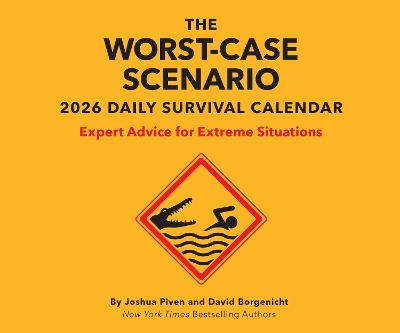 Worst-Case Scenario 2026 Daily Calendar: Expert Advice for Extreme Situations book