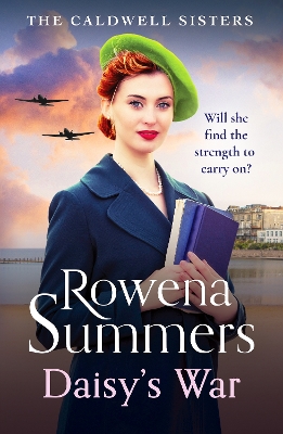 Daisy's War: A compelling wartime saga of love and friendship book