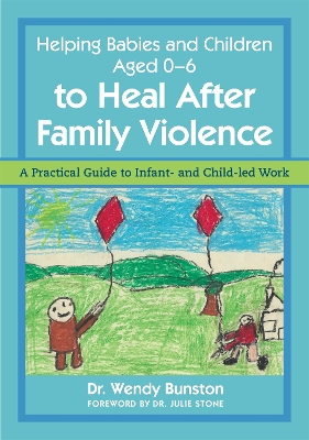 Helping Babies and Children Aged 0-6 to Heal After Family Violence book