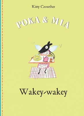 Poka and Mia: Wakey-wakey book