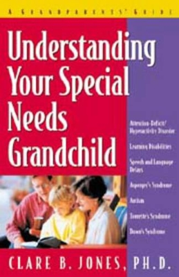 Understanding Your Special Needs Grandchild book