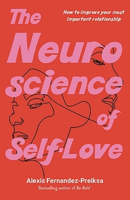 The Neuroscience of Self-Love book