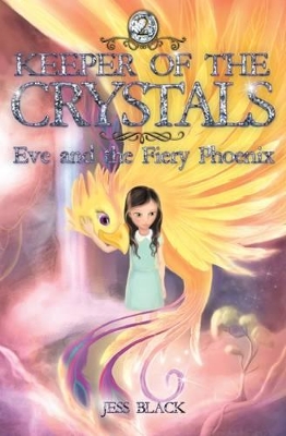 Keeper of the Crystals: #2 Eve and the Fiery Phoenix book