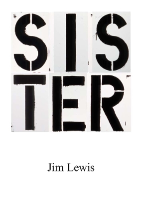 Sister by Jim Lewis