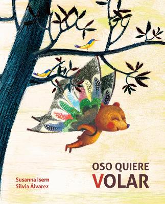 Oso quiere volar (Bear Wants to Fly) book