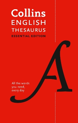 English Thesaurus Essential: All the words you need, every day (Collins Essential) book