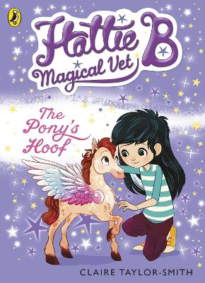 Hattie B, Magical Vet: The Pony's Hoof (Book 5) book