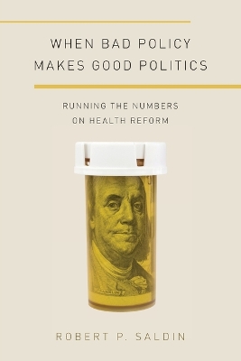 When Bad Policy Makes Good Politics book