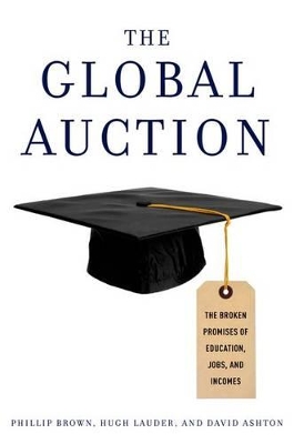 The Global Auction by Phillip Brown