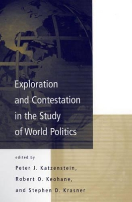 Exploration and Contestation in the Study of World Politics book