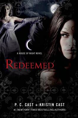 Redeemed: A House of Night Novel by P. C. Cast