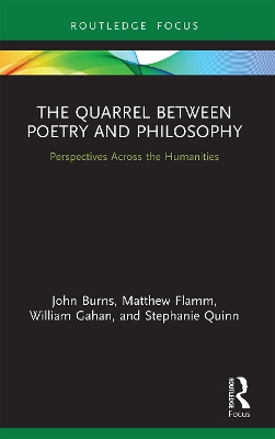 The Quarrel Between Poetry and Philosophy: Perspectives Across the Humanities by John Burns