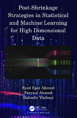 Post-Shrinkage Strategies in Statistical and Machine Learning for High Dimensional Data book