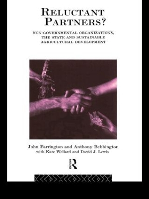 Reluctant Partners? Non-Governmental Organizations, the State and Sustainable Agricultural Development book