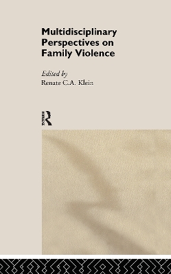 Multidisciplinary Perspectives on Family Violence by Renate C.A. Klein