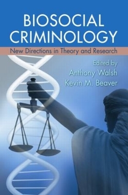 Biosocial Criminology by Anthony Walsh