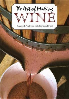 Anderson & Hull : Art Making Wine book