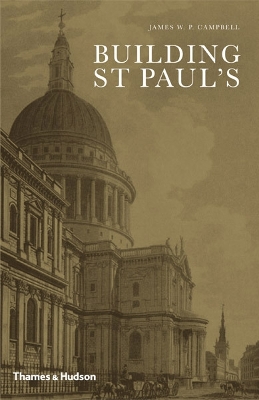 Building St.Paul's by James W P Campbell