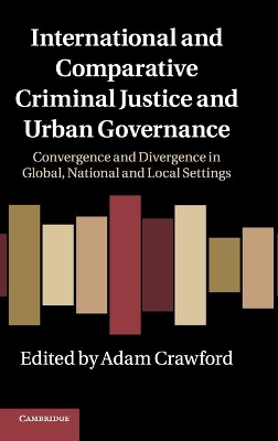 International and Comparative Criminal Justice and Urban Governance book