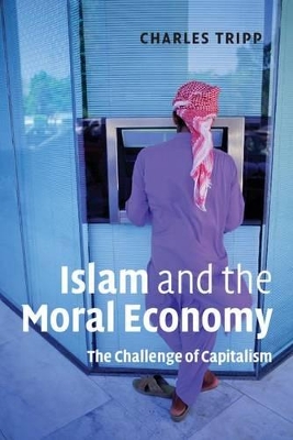 Islam and the Moral Economy by Charles Tripp