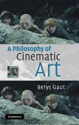 A Philosophy of Cinematic Art by Berys Gaut