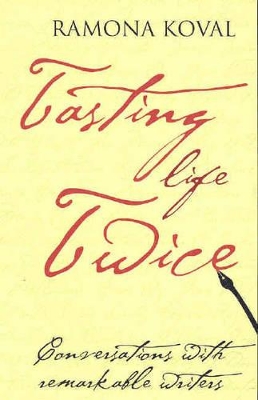 Tasting Life Twice: Conversations with Remarkable Writers book