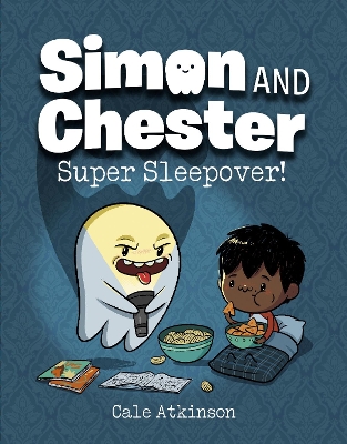 Super Sleepover (Simon and Chester Book #2) by Cale Atkinson