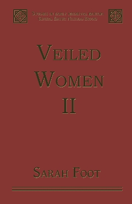 Veiled Women by Sarah Foot