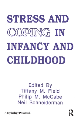 Stress and Coping in Infancy and Childhood by Tiffany M Field