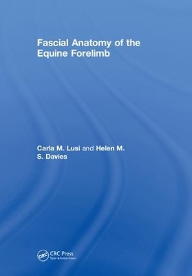 Fascial Anatomy of the Equine Forelimb by Carla M. Lusi