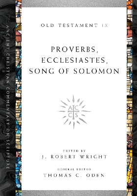 Proverbs, Ecclesiastes, Song of Solomon by J. Robert Wright