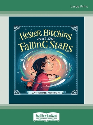 Hester Hitchins And The Falling Stars by Catherine Norton