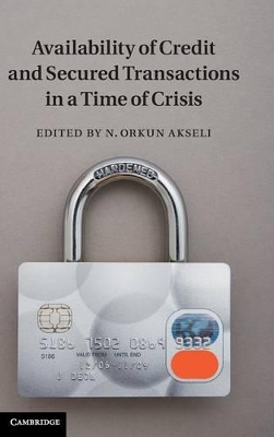 Availability of Credit and Secured Transactions in a Time of Crisis book