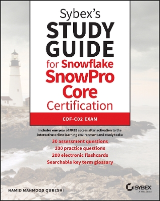 Sybex's Study Guide for Snowflake SnowPro Core Certification: COF-C02 Exam book