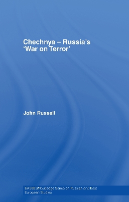 Chechnya - Russia's 'War on Terror' by John Russell