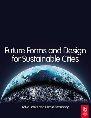Future Forms and Design For Sustainable Cities by Mike Jenks