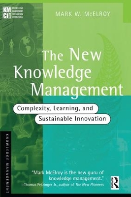 The New Knowledge Management by Mark W. McElroy