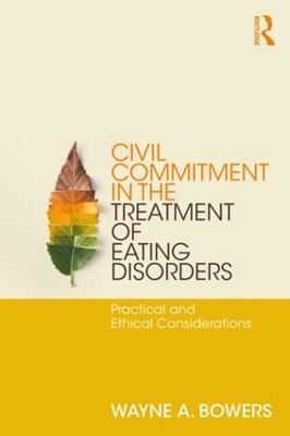 Civil Commitment in the Treatment of Eating Disorders book