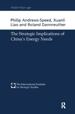 The Strategic Implications of China's Energy Needs by Philip Andrews-Speed