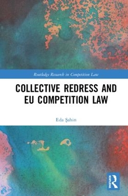 Collective Redress and EU Competition Law by Eda Şahin