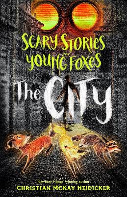 Scary Stories for Young Foxes: The City book