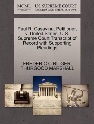 Paul R. Casavina, Petitioner, V. United States. U.S. Supreme Court Transcript of Record with Supporting Pleadings book