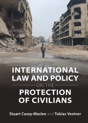 International Law and Policy on the Protection of Civilians book