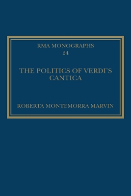 The The Politics of Verdi's Cantica by Roberta Montemorra Marvin