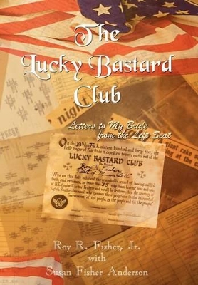 The Lucky Bastard Club: Letters to My Bride from the Left Seat book