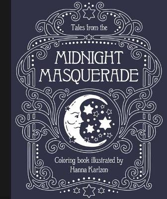 Tales from the Midnight Masquerade Coloring Book book