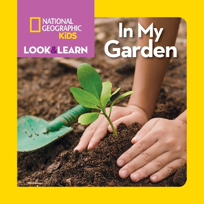 Look and Learn: In My Garden (Look&Learn) book