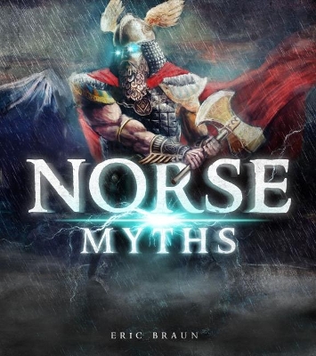 Norse Myths by Eric Braun
